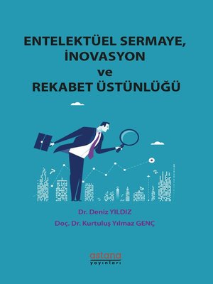 cover image of Entelektüel Sermaye, İnovasyon ve Rekabet Üstünlüğü